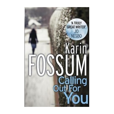 Calling Out For You - Inspector Sejer 5 - Karin Fossum