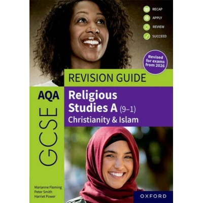 AQA GCSE Religious Studies A: AQA GCSE Religious Studies A (9-1): Christianity & Islam Revision Guide - Peter Smith, Marianne Fleming, Harriet Power