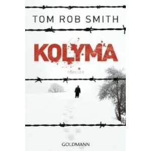 Kolyma | Tom Rob Smith, Armin Gontermann (2010)