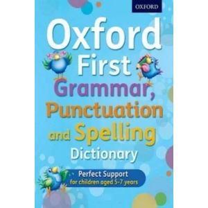 Oxford First Grammar, Punctuation and Spelling Dictionary | Jenny Roberts, Richard Hudson (2016)