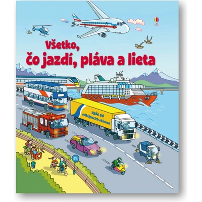 Všetko, čo jazdí, pláva a lieta