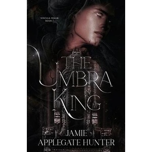 The Umbra King | Jamie Applegate Hunter (ISBN: 9781959285137)