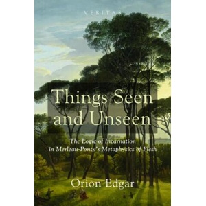 Things Seen and Unseen | Orion Edgar (ISBN: 9781498202633)
