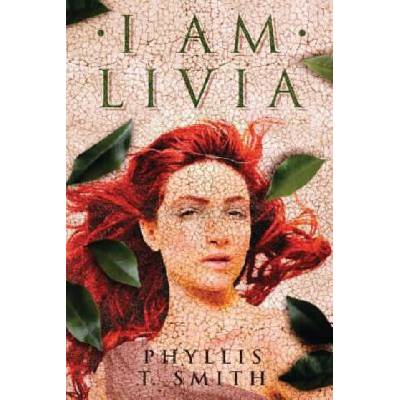 I am Livia | PHYLLIS T. SMITH