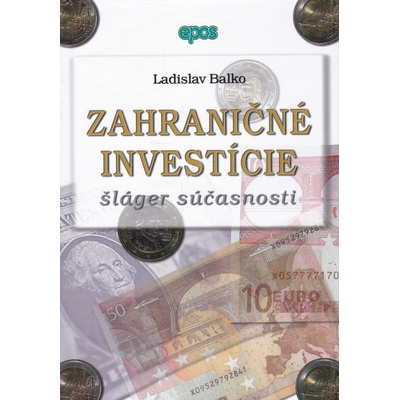 Zahraničné investície šláger súčasnosti - Ladislav Balko