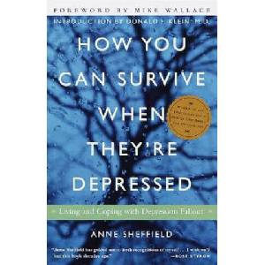 How You Can Survive When They're Depressed (ISBN: 9780609804155)