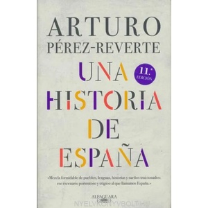 Una historia de Espana / A History of Spain | Arturo Perez-Reverte (ISBN: 9788420438177)