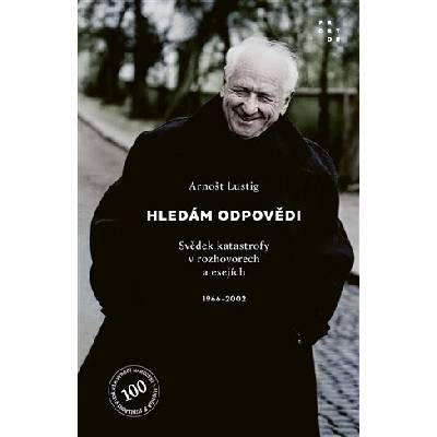 Arnošt Lustig hledá odpovědi. 1965-2002