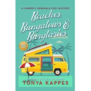 Beaches, Bungalows & Burglaries | Tonya Kappes (2018)