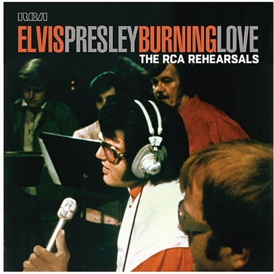 Elvis Presley - Burning Love The RCA Rehearsals LP