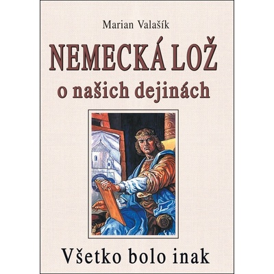 Nemecká lož o našich dejinách