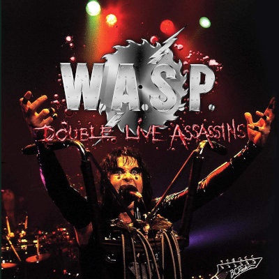 W.A.S.P. - Double Live Assassins CD Reissue CD