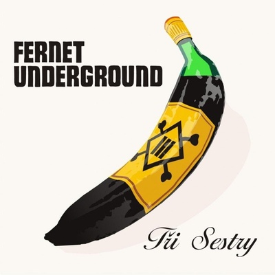 TRI SESTRY - FERNET UNDERGROUND - REMASTERED 2023 LP