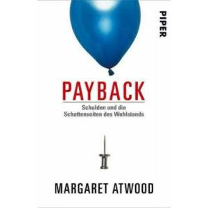 Payback | Margaret Atwood, Gesine Strempel, Brigitte Walitzek, Bettina Abarbanell, Grete Osterwald, Sigrid Ruschmeier (ISBN: 9783492313469)