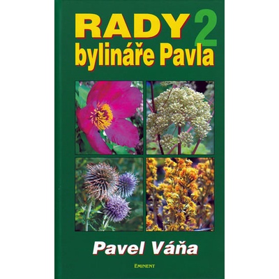 Rady bylináře Pavla 2 - Váňa Pavel