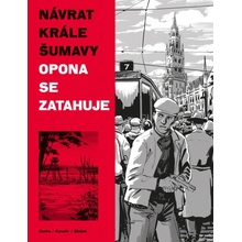 Návrat Krále Šumavy 3: Opona se zatahuje - Ondřej Kavalír, Vojtěch Mašek, Karel Osoha