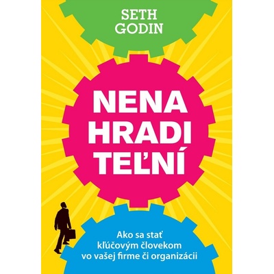 Nenahraditeľní - Seth Godin