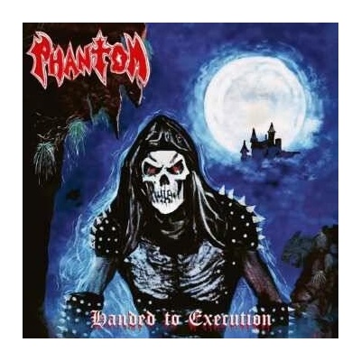 Phantom - Handed To Execution CD