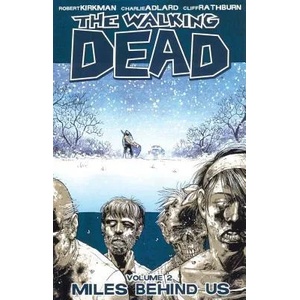 The Walking Dead Volume 2: Miles Behind Us (ISBN: 9781582407753)