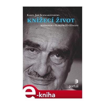 Schwarzenberg Karel - Knížecí život
