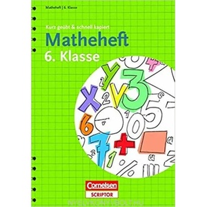 Matheheft 6. Klasse | Matthias Delbrück, Fritz Kammermeyer, Roland Zerpies, Dorina Teßmann (2013)