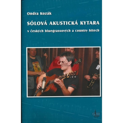 Sólová akustická kytara v českých bluegrassových a country hitech + DVD - Ondra Kozák