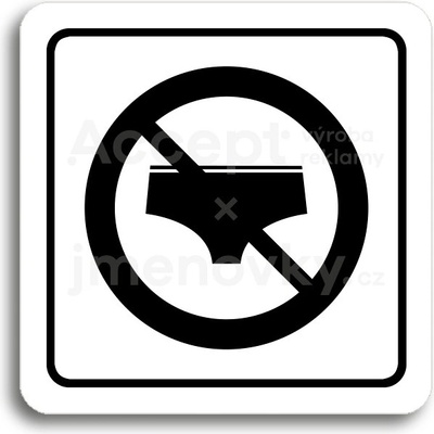 ACCEPT Piktogram zákaz vstupu v plavkách - bílá tabulka - černý tisk