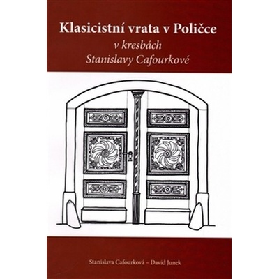 Klasicistní vrata v Poličce v kresbách Stanislavy Cafourkové