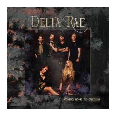Delta Rae: Come Home To Carolina Ltd. 2 LP