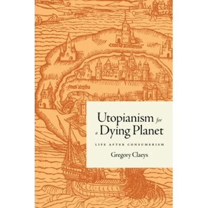 Utopianism for a Dying Planet | Gregory Claeys (ISBN: 9780691170046)