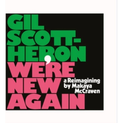 SCOTT-HERON, GIL/MAKAYA M - WE'RE NEW AGAIN CD