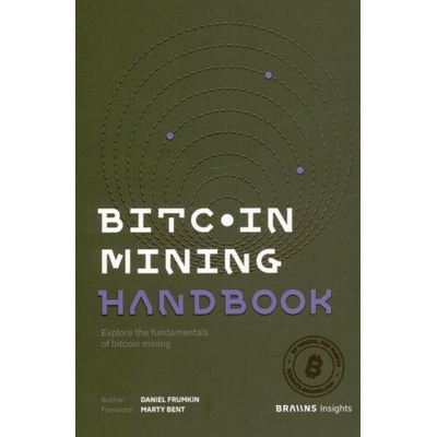 Bitcoin Mining Handbook - Daniel Frumkin