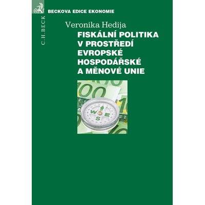 Fiskální politika v prostředí Evropské hospodářské a měnové unie - Veronika Hedija