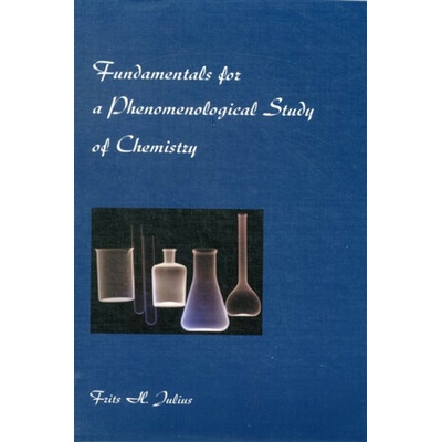 Fundamentals for a Phenomenological Study of Chemistry - Frits H. Julius