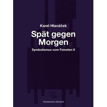 Spät gegen Morgen - Pozdě k ránu