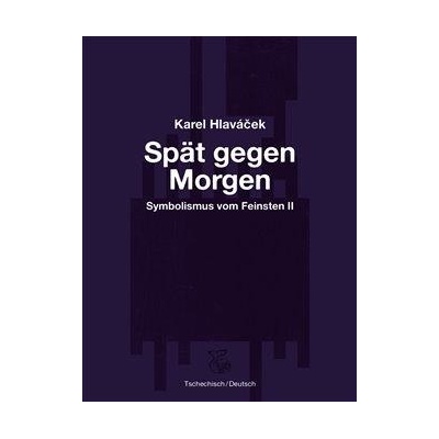 Spät gegen Morgen - Pozdě k ránu