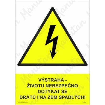 Výstraha životu nebezpečno dotýkat se drátů i na zem spadlých, samolepka 210 x 297 x 0,1 mm A4 – Sleviste.cz