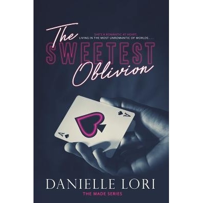 The Sweetest Oblivion Lori Danielle