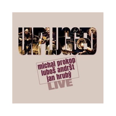 Prokop, Andršt, Hrubý: Unplugged Live LP - Michal Prokop, Luboš Andršt, Jan Hrubý