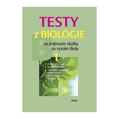 Testy z biológie na prijímacie skúšky na vysoké školy 1 - B 1 - Petra Augustinová