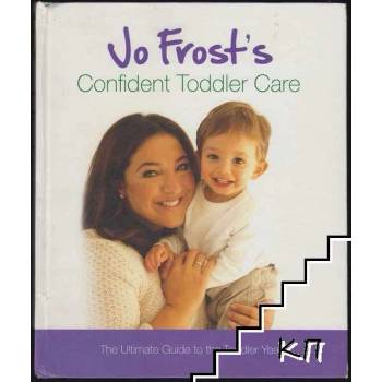 Jo Frost's Confident Toddler Care