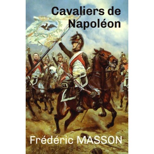 Cavaliers de Napoléon | Masson (2024)