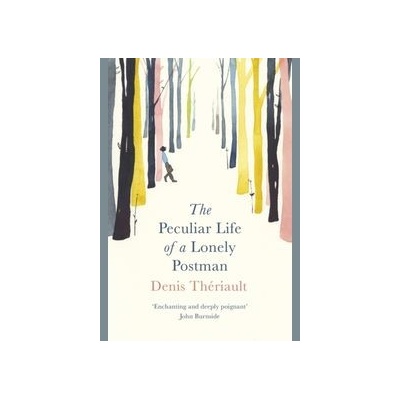 Peculiar Life of a Lonely Postman Theriault Denis