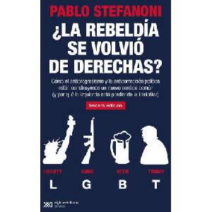¿LA REBELDIA SE VOLVIO DE DERECHAS? | STEFANONI, PABLO (ISBN: 9788432320668)