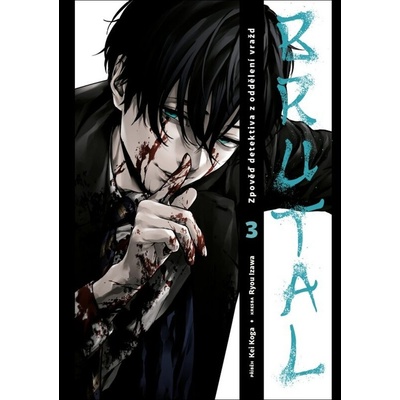 Brutal 03: Zpověď detektiva z oddělení vražd [Koga Kei,Izawa Ryou]