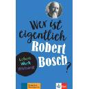 Wer ist eigentlich Robert Bosch?