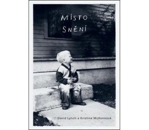 Místo snění - David Lynch