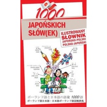 1000 japońskich słów ekIlustrowany słownik japońsko-polski polsko-japoński