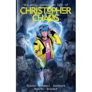 The Oddly Pedestrian Life of Christopher Chaos Volume 1 | Tate Brombal, Isaac Goodhart (ISBN: 9781506736723)