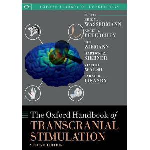 The Oxford Handbook of Transcranial Stimulation Second Edition 2/e (Hardback) | Angel Peterchev, Sarah Lisanby, Ulf Ziemann, Vincent Walsh, Hartwig Siebner (ISBN: 9780198832256)